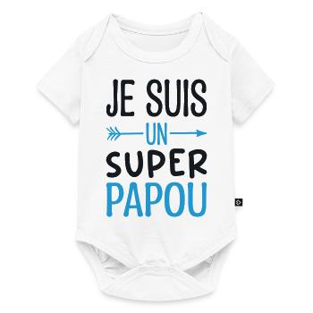 Je Suis Un Super Papou - Cadeau Drôle Humour Papou - Body à manches courtes Premium Bébé - blanc - Devant