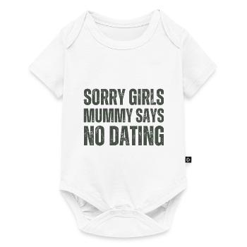 Sorry Girl Mom Says No Dating - Baby Premium short-sleeve bodysuit - white - Front