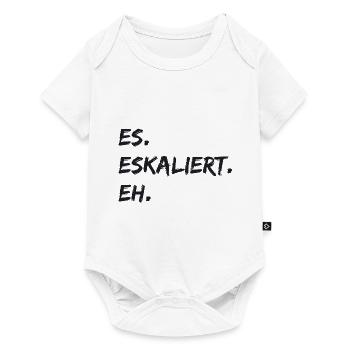 Spruch - Es. Eskaliert. Eh. - Baby Premium Kurzarmbody - Weiß - Vorne