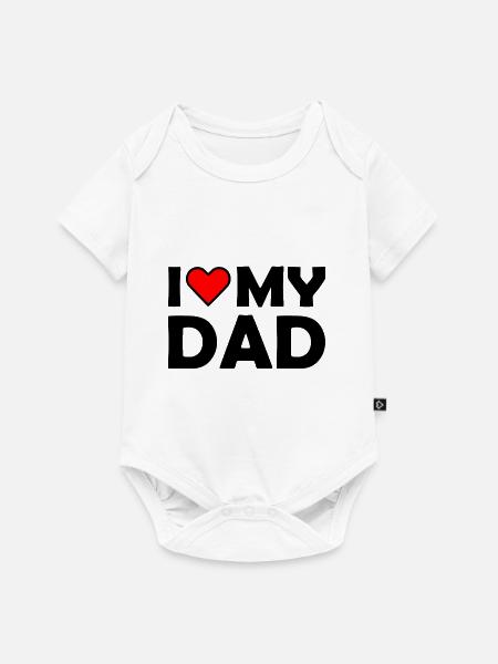 I love my dad - Baby Premium Kurzarmbody - Weiß