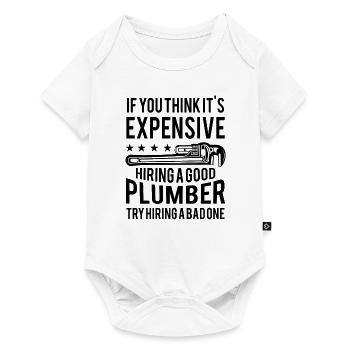 Expensive hiring good plumber try hiring a bad one - Body à manches courtes Premium Bébé - blanc - Devant