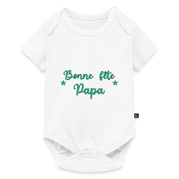 PAPA. FÊTE DES PÈRES. BONNE FÊTE PAPA. BONNE FÊTE - Body à manches courtes Premium Bébé - blanc - Devant