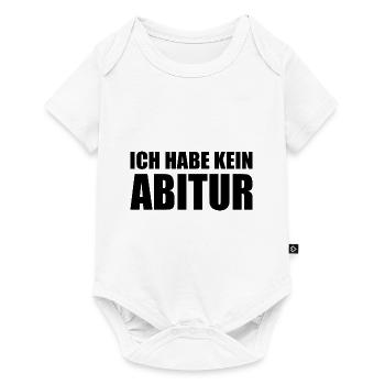 Ich habe kein abitur - Baby Premium Kurzarmbody - Weiß - Vorne