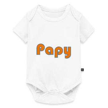 BONNE FÊTE PAPA. PAPA. FÊTE DES PÈRES. PÈRE - Body à manches courtes Premium Bébé - blanc - Devant