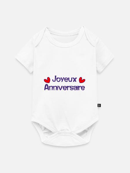 JOYEUX ANNIVERSAIRE. HAPPY BIRTHDAY. ANNIVERSAIRE. - Body à manches courtes Premium Bébé - blanc