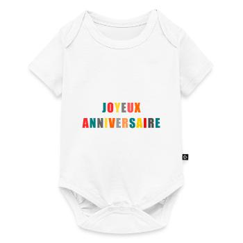 HAPPY BIRTHDAY. JOYEUX ANNIVERSAIRE. ANNIVERSAIRE. - Body à manches courtes Premium Bébé - blanc - Devant