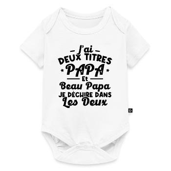 J'ai deux titres papa et beau papa - Body à manches courtes Premium Bébé - blanc - Devant