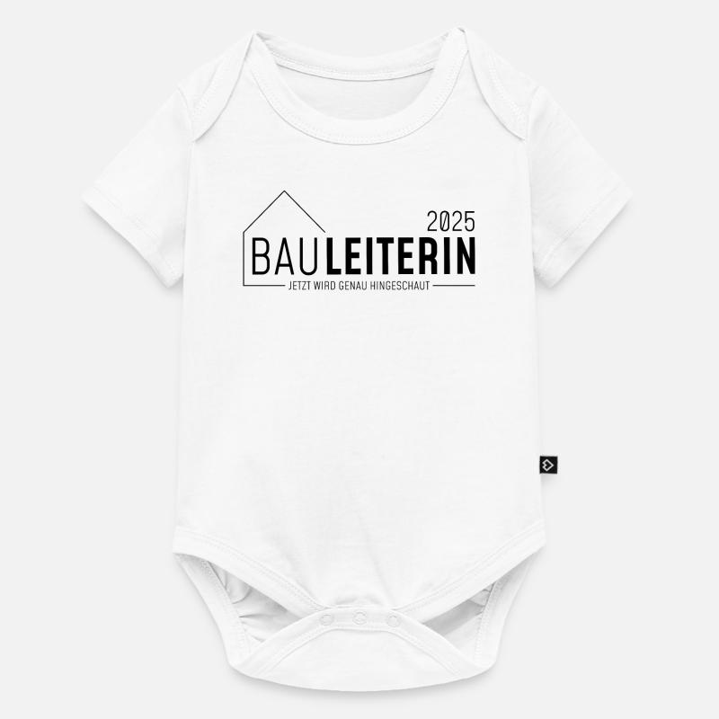 Bauleiter 2025 - Jetzt wird genau hingeschaut - Baby Premium Kurzarmbody - Weiß