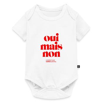 oui mais non: conduct your battles politely. - Baby Premium short-sleeve bodysuit - white - Front
