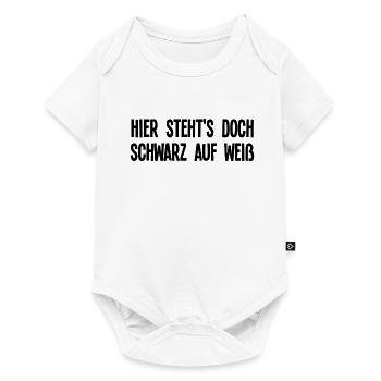 Lustiger Sarkasmus Spruch Hier Stehts Schwarz Weiß - Baby Premium Kurzarmbody - Weiß - Vorne