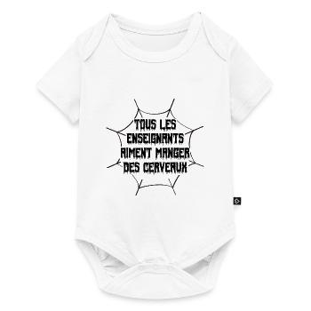 Tout les enseignants aiment manger des cerveaux - Body à manches courtes Premium Bébé - blanc - Devant