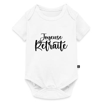 Joyeuse Retraite - Bonne Retraite - Retraite - Body à manches courtes Premium Bébé - blanc - Devant