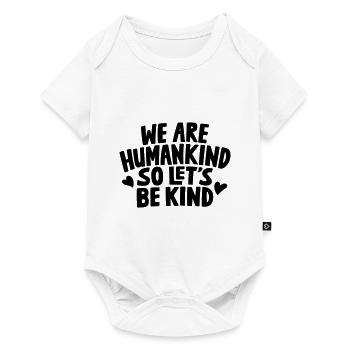 Nous sommes l’humanité soyez aimable citation - Body à manches courtes Premium Bébé - blanc - Devant