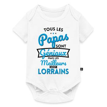 Papas géniaux mais les meilleurs sont Lorrains - Body à manches courtes Premium Bébé - blanc - Devant