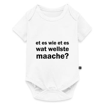Et es wie et es wat wellste maache kölsche Sprüche - Baby Premium Kurzarmbody - Weiß - Vorne