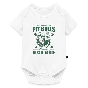 Ce n’est pas grave si vous n’aimez pas Pit Bulls Dog - Body à manches courtes Premium Bébé - blanc - Devant