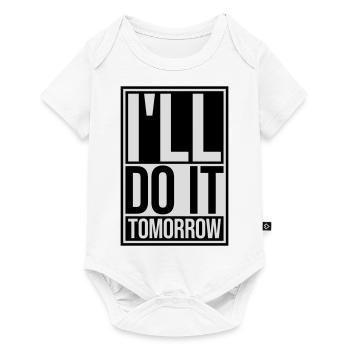 do it tomorrow quote - Baby Premium short-sleeve bodysuit - white - Front