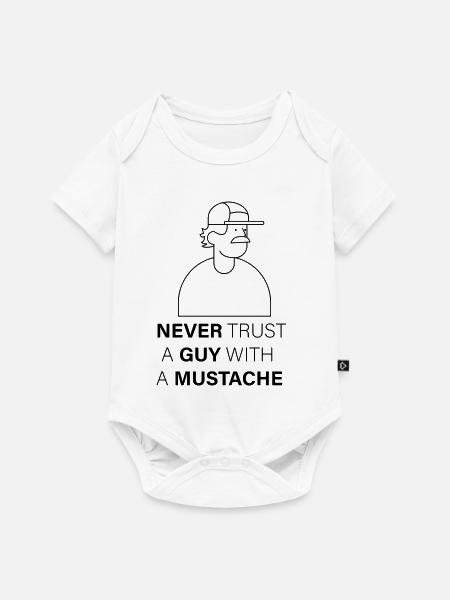NEVER_TRUST_A_GUY_WITH_A_MUSTACHE - Baby Premium Kurzarmbody - Weiß