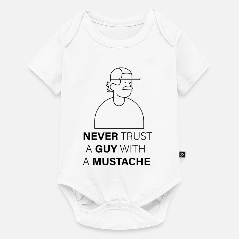 NEVER_TRUST_A_GUY_WITH_A_MUSTACHE - Body à manches courtes Premium Bébé - blanc