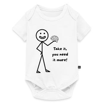 You need more Brain - Baby Premium Kurzarmbody - Weiß - Vorne