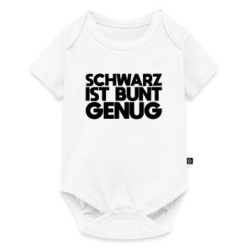 Schwarz ist bunt genug - Baby Premium Kurzarmbody - Weiß - Vorne