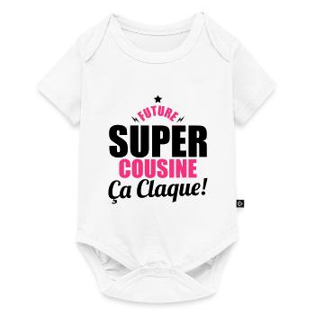 future super cousine ça claque - Body à manches courtes Premium Bébé - blanc - Devant