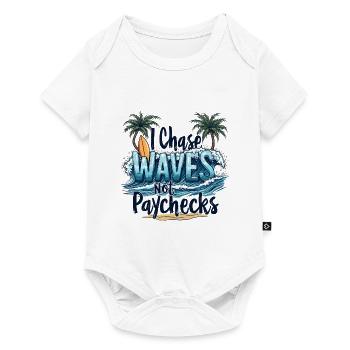I Chase Waves Not Paychecks – Surfing & Freedom - Baby Premium short-sleeve bodysuit - white - Front