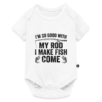 I'm So Good With My Rod I Make Fish Come | Fishing - Baby Premium short-sleeve bodysuit - white - Front