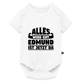 Alles wird gut Edmund ist jetzt da - Baby Premium Kurzarmbody - Weiß - Vorne