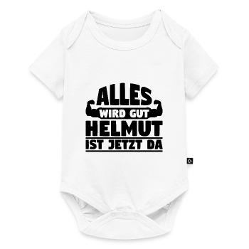 Alles wird gut Helmut ist jetzt da - Baby Premium Kurzarmbody - Weiß - Vorne