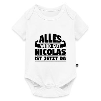 Alles wird gut Nicolas ist jetzt da - Baby Premium Kurzarmbody - Weiß - Vorne