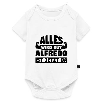Alles wird gut Alfredo ist jetzt da - Baby Premium Kurzarmbody - Weiß - Vorne
