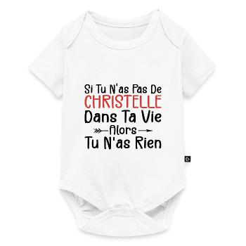 Si Tu N'as Pas De Christelle Dans Ta Vie Alors Tu - Body à manches courtes Premium Bébé - blanc - Devant