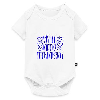Feministischer Humor Git Y'All Need Feminism Geschenkidee - Baby Premium Kurzarmbody - Weiß - Vorne