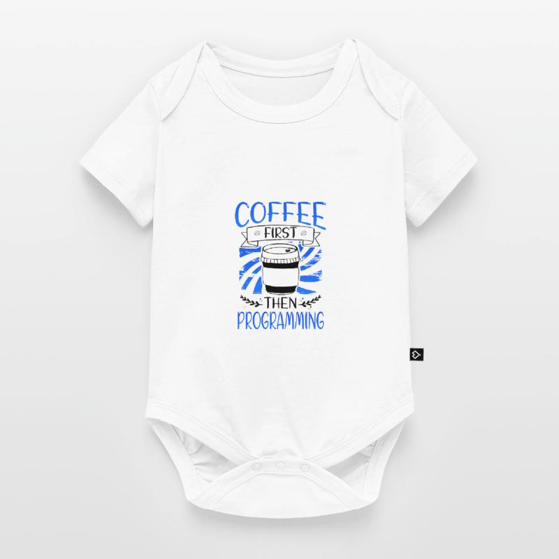 Programmeur Gift Coffee D’abord puis Programmation Body à manches courtes Premium Bébé