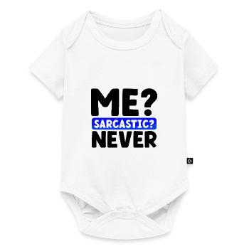 Sarcasm Gifts Me Sarcastic Never Funny Sarcastic - Baby Premium short-sleeve bodysuit - white - Front