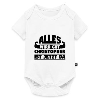 Alles wird gut Christopher ist jetzt da - Baby Premium Kurzarmbody - Weiß - Vorne