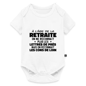 à l'âge de la retraité | Humour Retraite - Body à manches courtes Premium Bébé - blanc - Devant