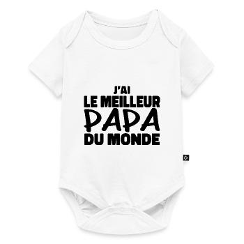 J'ai Le Meilleur Papa Du Monde | Cadeau Papa - Body à manches courtes Premium Bébé - blanc - Devant