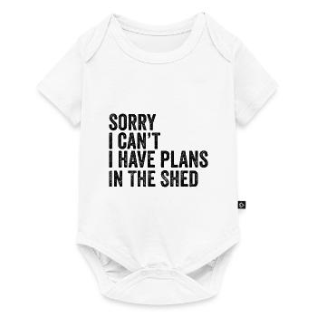 Sorry I Can't I Have Plans In The Shed Hobby - Body à manches courtes Premium Bébé - blanc - Devant