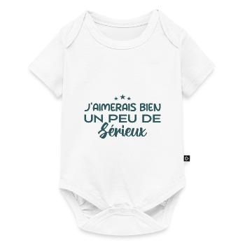j'aimerais bien un peu de sérieux - Body à manches courtes Premium Bébé - blanc - Devant
