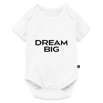 Dream Big - Body à manches courtes Premium Bébé - blanc - Devant