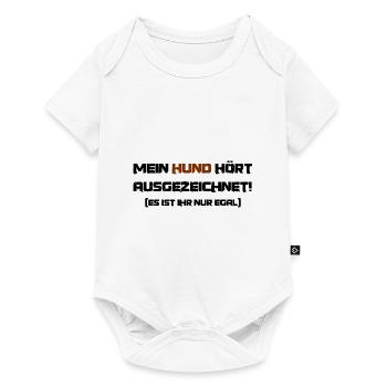 Lustiger Spruch für Hundebesitzer: Mein Hund hört - Baby Premium Kurzarmbody - Weiß - Vorne