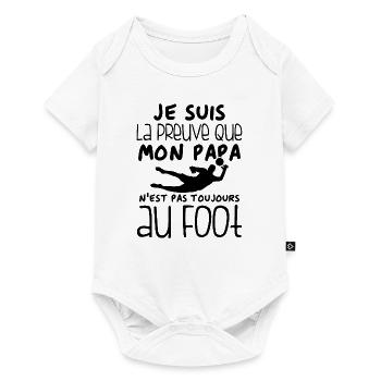 Preuve que papa n'est pas toujours au Foot - Body à manches courtes Premium Bébé - blanc - Devant