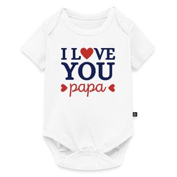 I Love You Papa - Body à manches courtes Premium Bébé - blanc - Devant