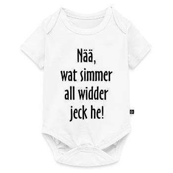 Nää, wat simmer all widder jeck he! Köln Spruch - Baby Premium Kurzarmbody - Weiß - Vorne