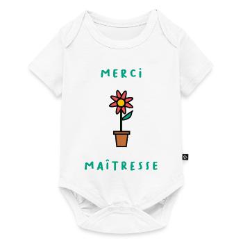 MAÎTRESSE. MERCI. MERCI MAÎTRESSE. FLEUR - Body à manches courtes Premium Bébé - blanc - Devant