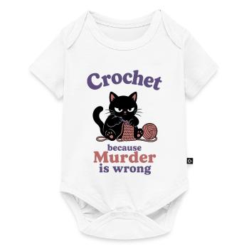Crochet Because Murder Is Wrong - Baby Premium short-sleeve bodysuit - white - Front