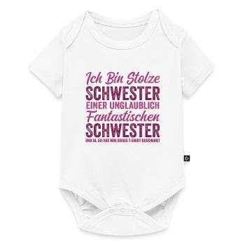 Stolze Schwester einer unglaublich fantastischen - Baby Premium Kurzarmbody - Weiß - Vorne