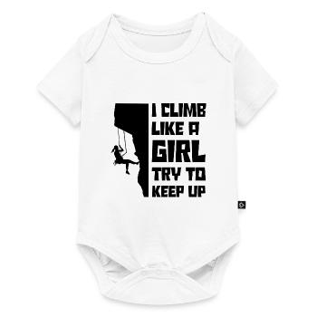 I Climb Like A Girl Try To Keep Up Bouldering Clim - Baby Premium Kurzarmbody - Weiß - Vorne